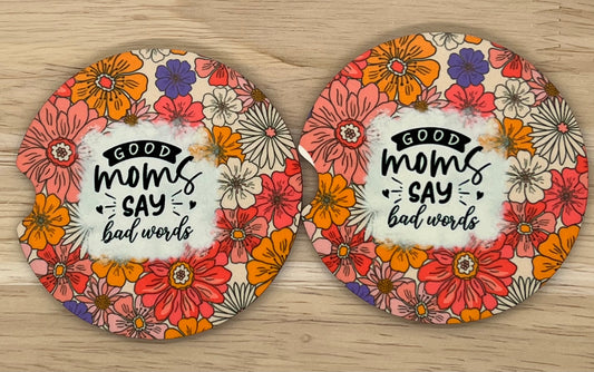 Good Moms Say Bad Words Car Coasters