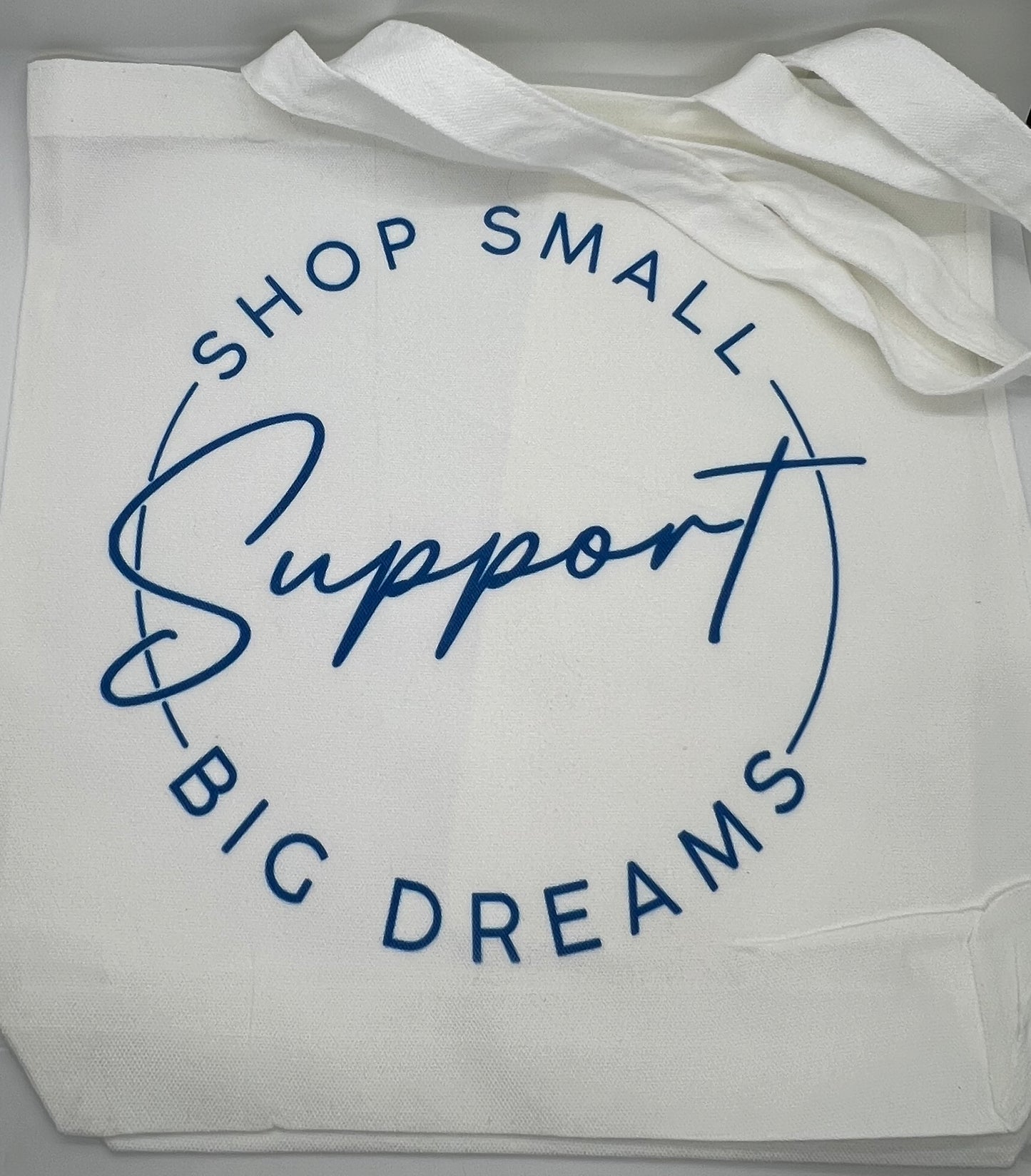 Shop Small Support Big Dreams Tote Bag